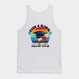 Even A Global Pandemic Could Not Stop Me, 2021 Graduating Tank Top